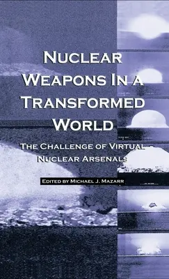 Jaderné zbraně v transformovaném světě - Nuclear Weapons in a Transformed World