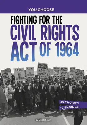 Boj za zákon o občanských právech z roku 1964: Historie hledá dobrodružství - Fighting for the Civil Rights Act of 1964: A History Seeking Adventure