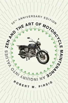 Zen a umění údržby motocyklu [vydání k 50. výročí]: An Inquiry Into Values (Zkoumání hodnot) - Zen and the Art of Motorcycle Maintenance [50th Anniversary Edition]: An Inquiry Into Values