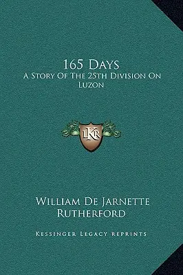 165 dní: Příběh 25. divize na Luzonu - 165 Days: A Story Of The 25th Division On Luzon