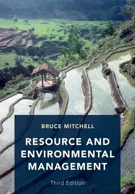 Řízení zdrojů a životního prostředí: Třetí vydání - Resource and Environmental Management: Third Edition