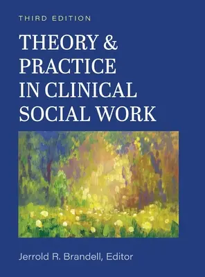 Teorie a praxe v klinické sociální práci - Theory and Practice in Clinical Social Work