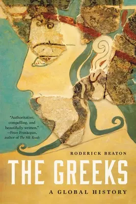 Řekové: Řekové: globální dějiny - The Greeks: A Global History