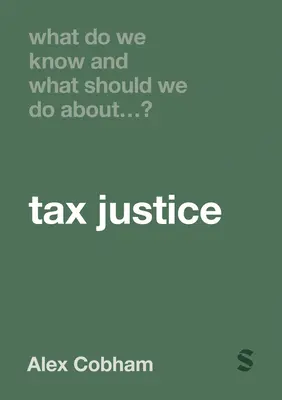 Co víme a co bychom měli dělat v oblasti daňové spravedlnosti? - What Do We Know and What Should We Do about Tax Justice?