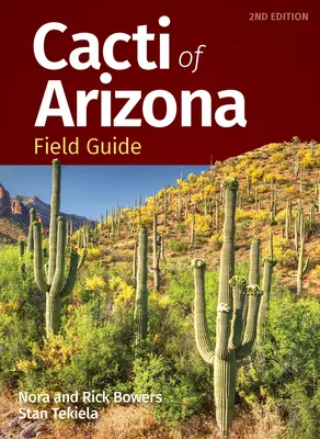 Terénní průvodce kaktusy Arizony - Cacti of Arizona Field Guide