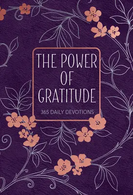 Síla vděčnosti: 365 denních pobožností - The Power of Gratitude: 365 Daily Devotions