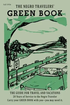 The Negro Motorist Green-Book: Vydání faksimile z roku 1956 - The Negro Motorist Green-Book: 1956 Facsimile Edition
