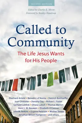 Povoláni ke společenství: Život, který chce Ježíš pro svůj lid (druhé vydání) - Called to Community: The Life Jesus Wants for His People (Second Edition)