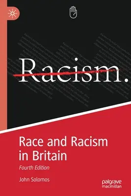 Rasa a rasismus v Británii: Čtvrté vydání - Race and Racism in Britain: Fourth Edition
