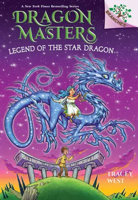 Legenda o hvězdném drakovi: Kniha o větvích (Dračí mistři #25) - Legend of the Star Dragon: A Branches Book (Dragon Masters #25)