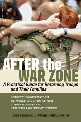Po válečné zóně: Praktický průvodce pro vracející se vojáky a jejich rodiny - After the War Zone: A Practical Guide for Returning Troops and Their Families