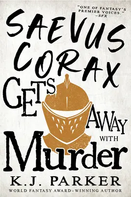 Saevus Corax uniká vraždě - Saevus Corax Gets Away with Murder