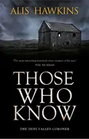 Ti, kteří vědí - Koroner z údolí Teifi - Those Who Know - Teifi Valley Coroner