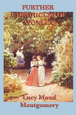 Další kroniky z Avonlea - Further Chronicles of Avonlea