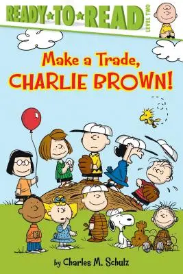 Udělej obchod, Charlie Browne!: Připraveno ke čtení 2. úroveň - Make a Trade, Charlie Brown!: Ready-To-Read Level 2