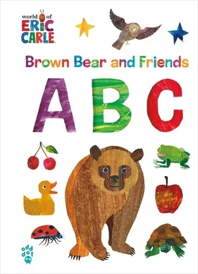 Abeceda hnědého medvěda a jeho přátel (Svět Erica Carleho) - Brown Bear and Friends ABC (World of Eric Carle)