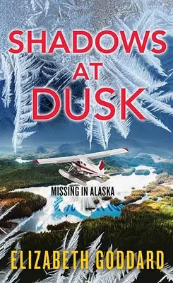 Stíny za soumraku: Pohřešovaní na Aljašce - Shadows at Dusk: Missing in Alaska