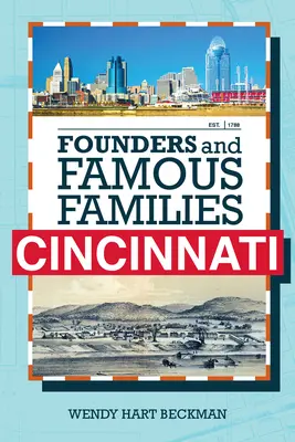 Zakladatelé a slavné rodiny Cincinnati - Founders and Famous Families of Cincinnati