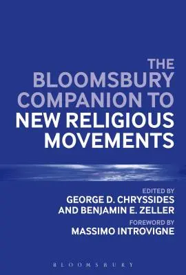 The Bloomsbury Companion to New Religious Movements (Průvodce novými náboženskými hnutími) - The Bloomsbury Companion to New Religious Movements