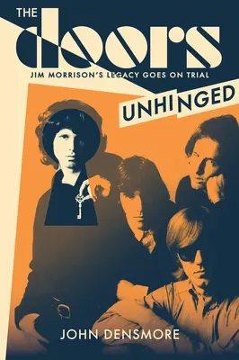 Dveře odemčené: Odkaz Jima Morrisona v soudním procesu - The Doors Unhinged: Jim Morrison's Legacy Goes on Trial