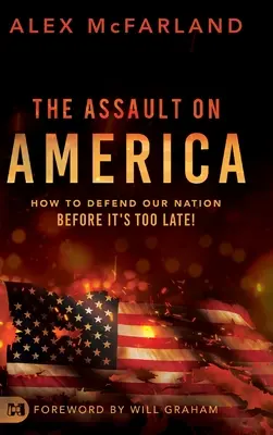 Útok na Ameriku: Jak bránit náš národ, než bude pozdě! - The Assault on America: How to Defend Our Nation Before It's Too Late!
