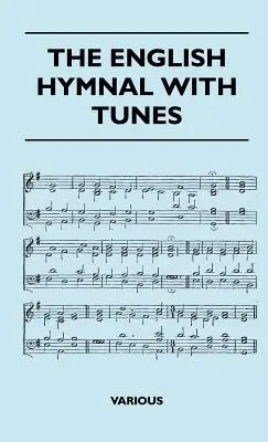 Anglický zpěvník s nápěvy - The English Hymnal with Tunes
