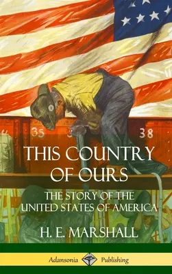 This Country of Ours: The Story of the United States of America (Pevná vazba) - This Country of Ours: The Story of the United States of America (Hardcover)