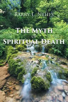 Mýtus o duchovní smrti - The Myth Of Spiritual Death