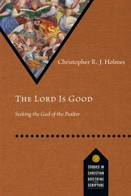 Hospodin je dobrý: Hledat Boha žaltáře: Bůh je věrný a milosrdný - Bůh je věrný a milosrdný. - The Lord Is Good: Seeking the God of the Psalter