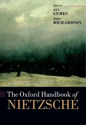 Oxford Handbook of Nietzsche - The Oxford Handbook of Nietzsche