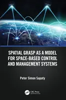 Prostorové uchopení jako model pro systémy řízení a správy založené na prostoru - Spatial Grasp as a Model for Space-based Control and Management Systems