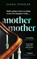 Jiná matka - „Absolutní pecka, která dokáže převrátit stránky“ HEAT - Another Mother - 'An absolute belter of a page-turner' HEAT
