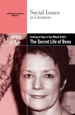 Dospívání v knize Sue Monk Kiddové Tajný život včel - Coming of Age in Sue Monk Kidd's the Secret Life of Bees