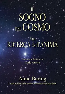 Il Sogno del Cosmo: Una ricerca dell'anima (Snění o kosmu: Hledání duše) - Il Sogno del Cosmo: Una ricerca dell'anima
