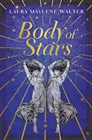 Tělo hvězd - Drásavý a myšlenkově podnětný - nejpoutavější román, který budete číst celý rok - Body of Stars - Searing and thought-provoking - the most addictive novel you'll read all year