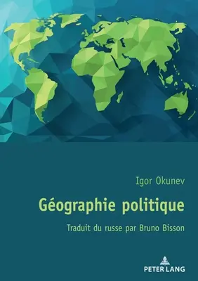 Gographie Politique: Traduit Du Russe Par Bruno Bisson