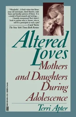 Změněné lásky: Matky a dcery v období dospívání - Altered Loves: Mothers and Daughters During Adolescence