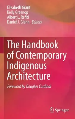 Příručka současné domorodé architektury - The Handbook of Contemporary Indigenous Architecture