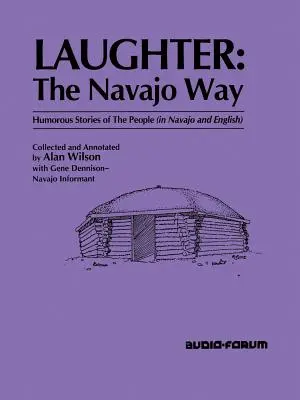 Smích: Navahové (v angličtině): The Navajo Way (Navažský způsob) - Laughter: The Navajo Way