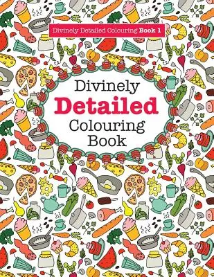Božsky detailní omalovánky 1 - Divinely Detailed Colouring Book 1