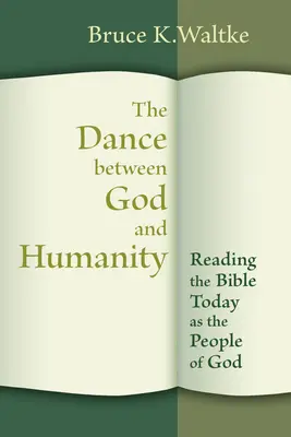 Tanec mezi Bohem a lidstvem: Čtení Bible v dnešní době jako Boží lid - Dance Between God and Humanity: Reading the Bible Today as the People of God