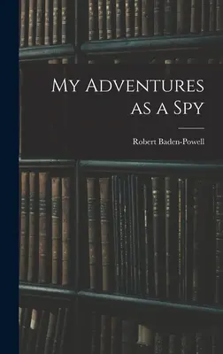 Moje špionážní dobrodružství - My Adventures as a Spy