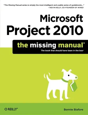 Microsoft Project 2010: Chybějící příručka: Microsoft Project 2010: Chybějící příručka - Microsoft Project 2010: The Missing Manual