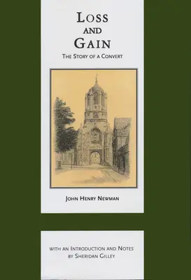 Ztráty a zisky: Příběh jednoho konvertity - Loss and Gain: The Story of a Convert