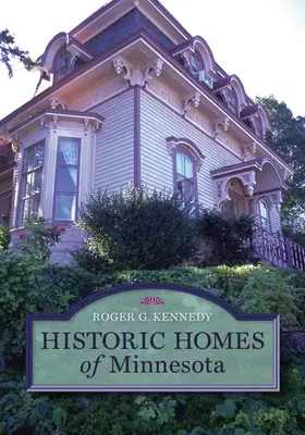 Historické domy Minnesoty - Historic Homes of Minnesota