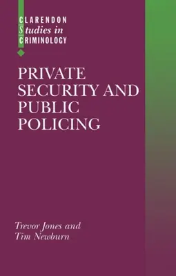 Soukromá bezpečnost a veřejná policie - Private Security and Public Policing