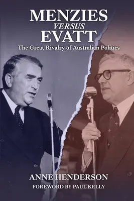 MENZIES vs. EVATT: Velká rivalita australské politiky - MENZIES vs EVATT: The Great Rivalry of Australian Politics
