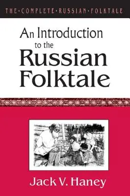 Kompletní ruská lidová pohádka: v. 1: Úvod do ruské lidové pohádky - The Complete Russian Folktale: v. 1: An Introduction to the Russian Folktale