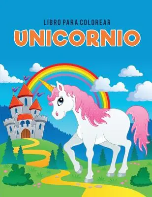 Libro para colorear unicornio (Kniha pro jednorožce) - Libro para colorear unicornio