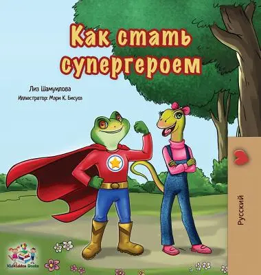 Být superhrdinou: Ruské vydání - Being a Superhero: Russian Edition